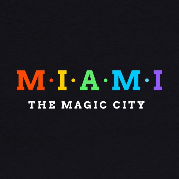 Miami - The Magic City by Koolstudio